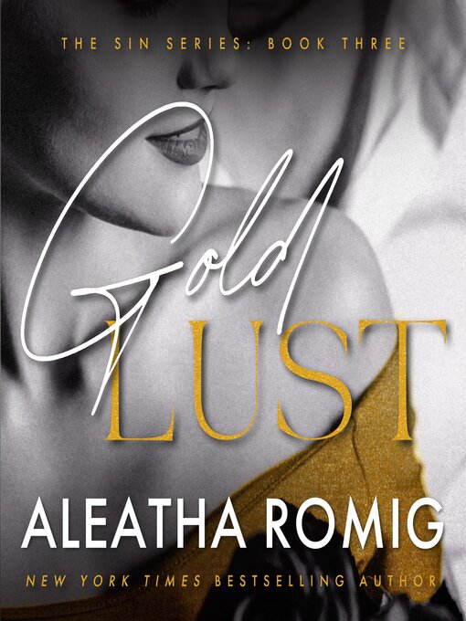 Title details for Gold Lust by Aleatha Romig - Available